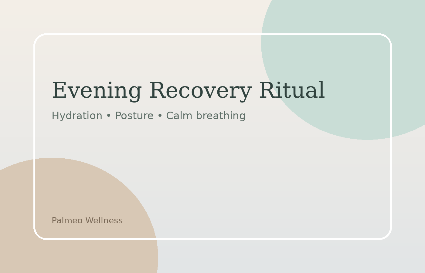 A 10-Minute Evening Recovery Ritual for Calm, Hydration, and Better Posture